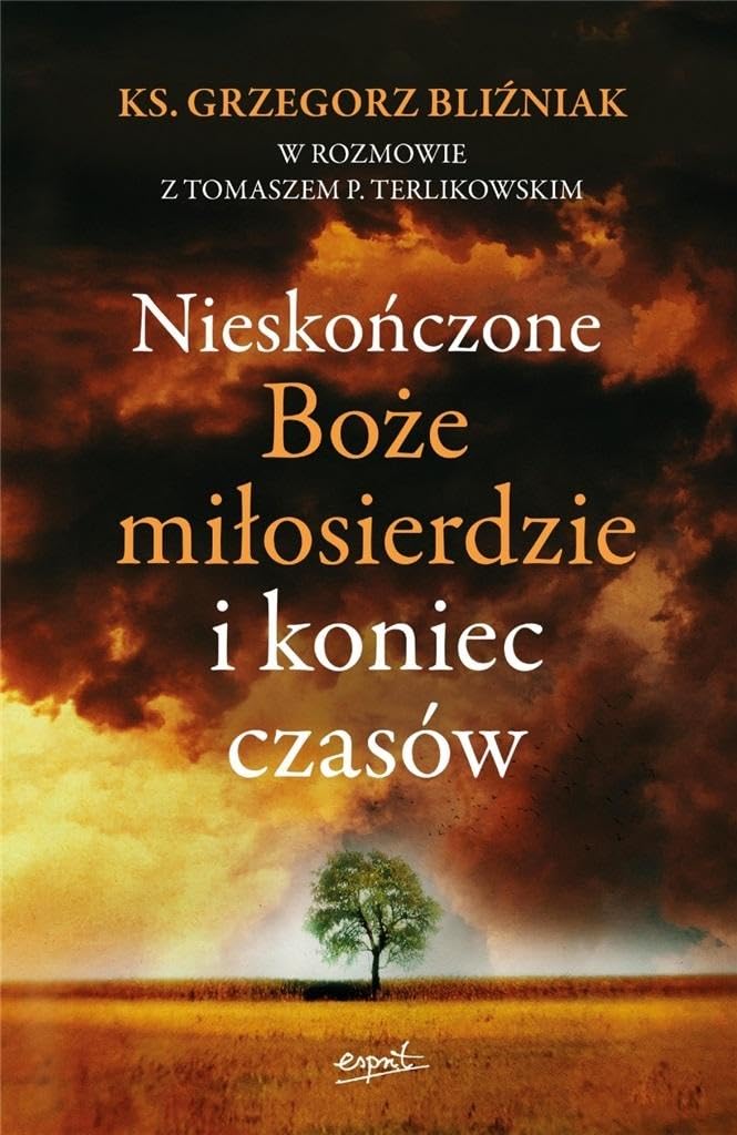 Nieskończone Boże Miłosierdzie i koniec czasów Books