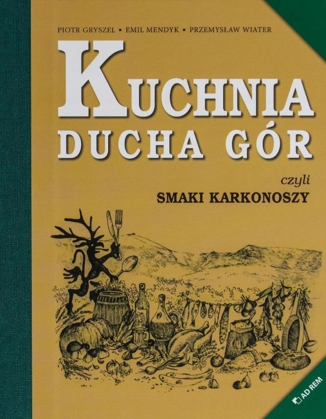 Kuchnia Ducha Gór czyli smaki Karkonoszy Books