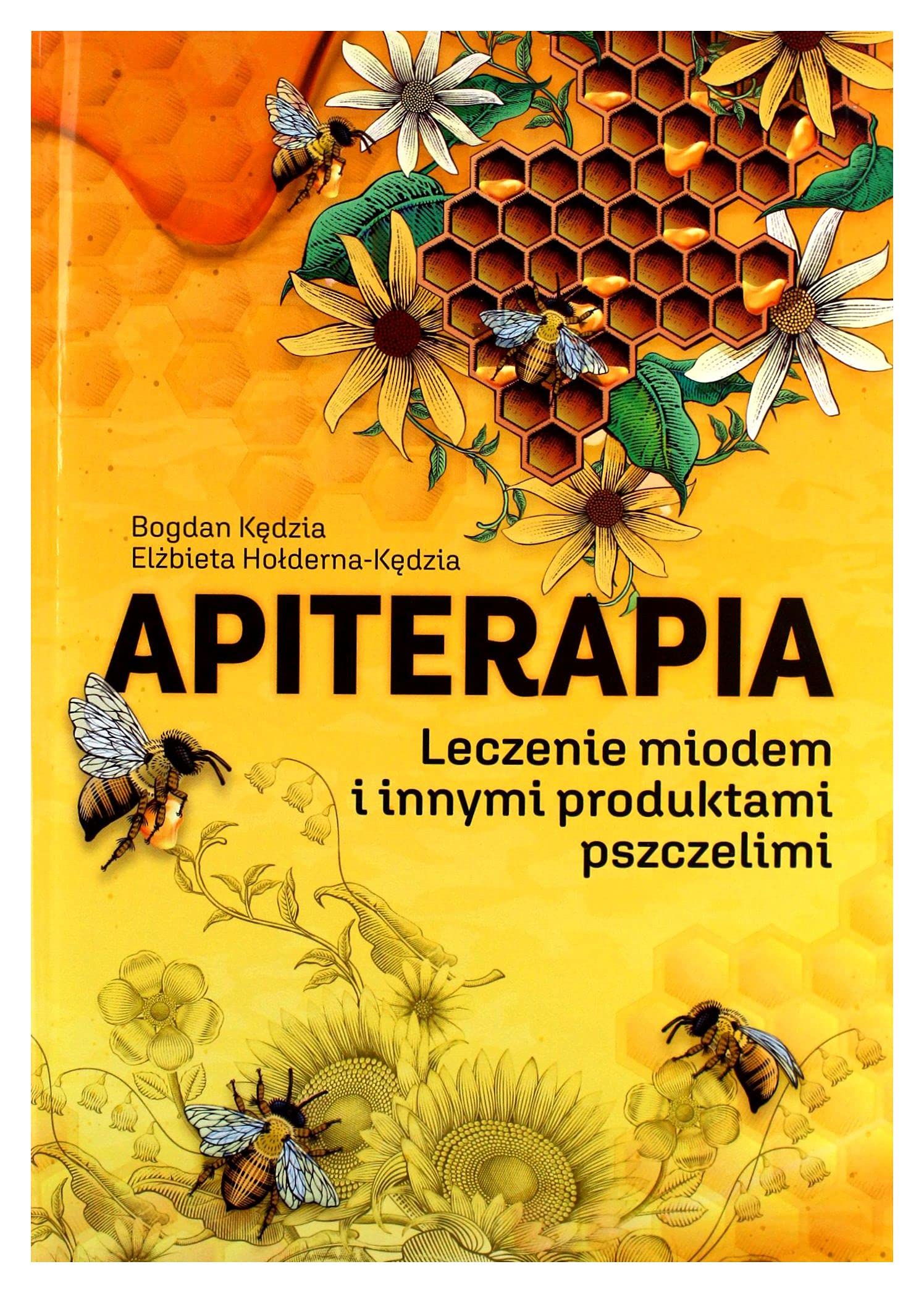 Apiterapia Leczenie miodem i produktami pszczelimi Books