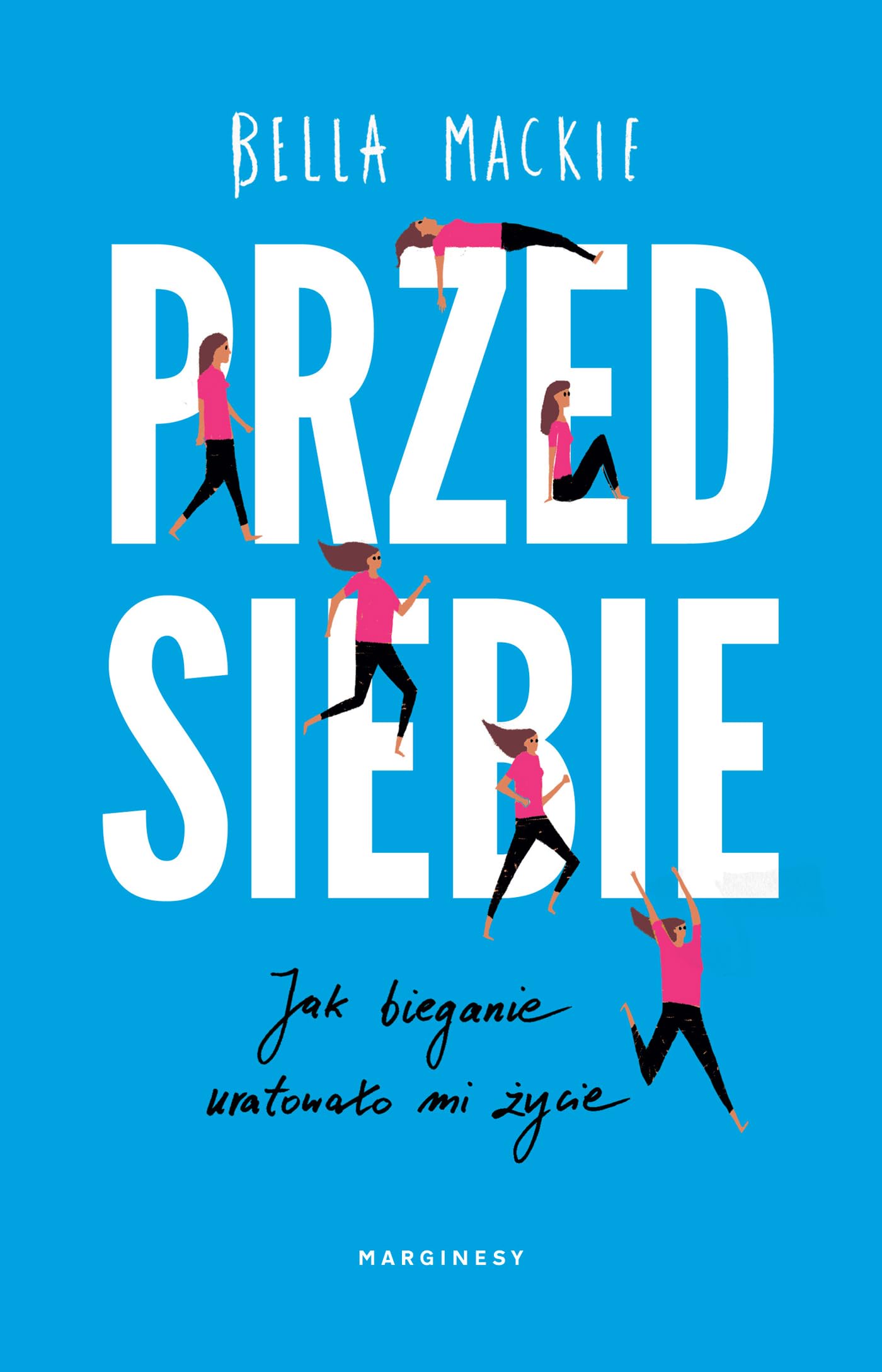 Przed siebie: Jak bieganie uratowało mi życie book