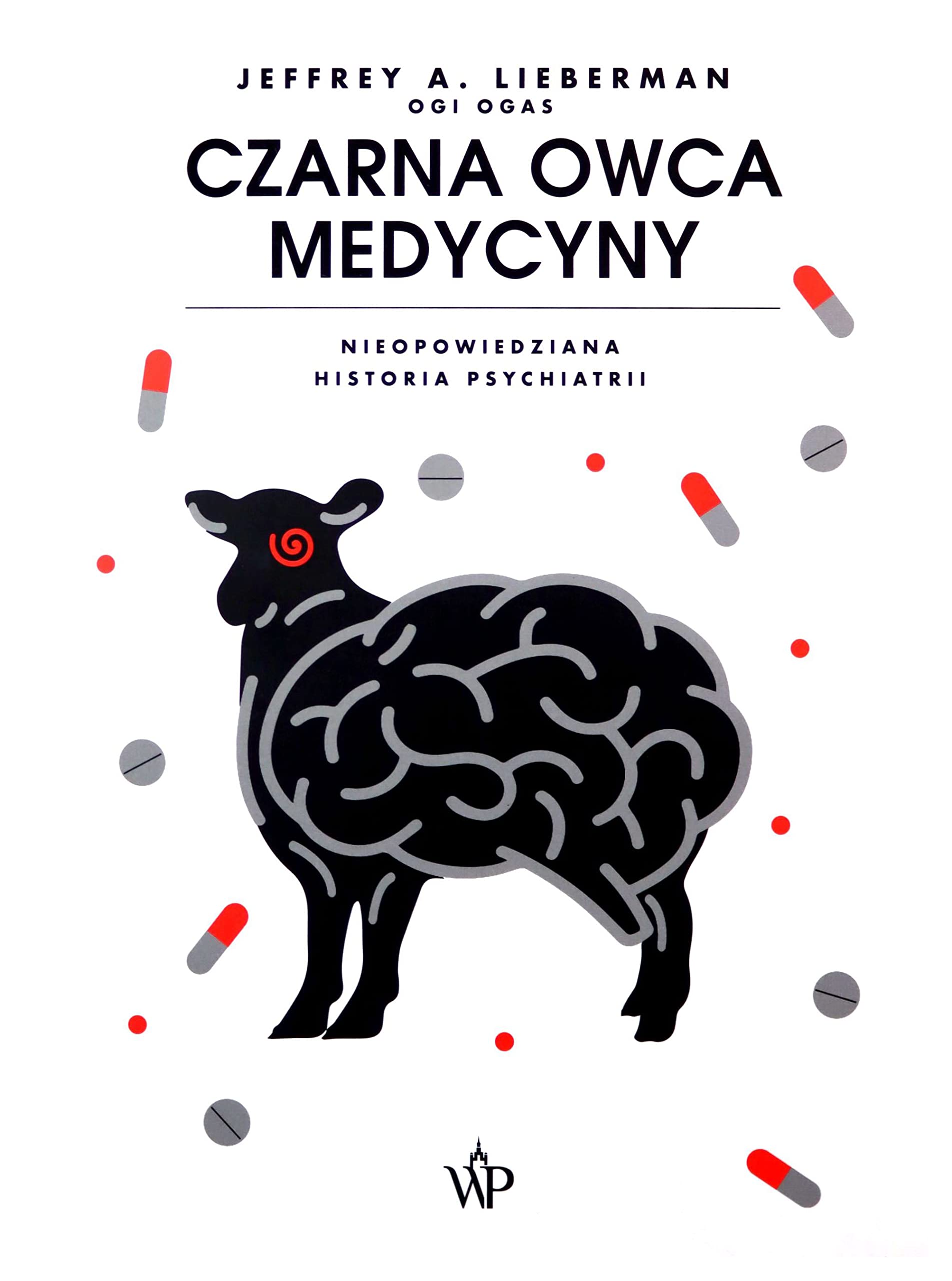 Czarna owca medycyny Nieopowiedziana historia psychiatrii Books