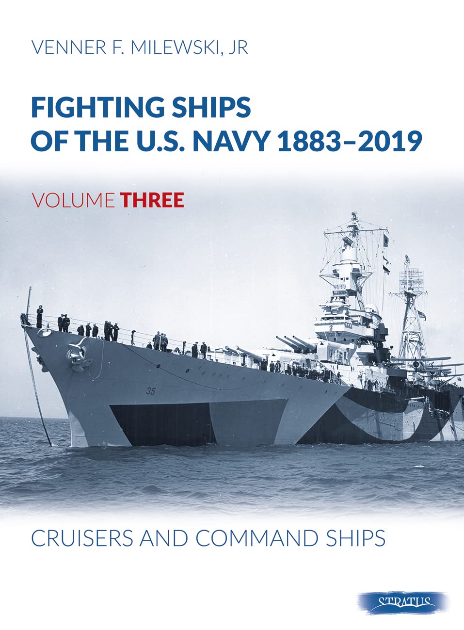 Fighting Ships of the U.S. Navy 1883-2019, Volume Three: Cruisers and Command Ships Social Sciences