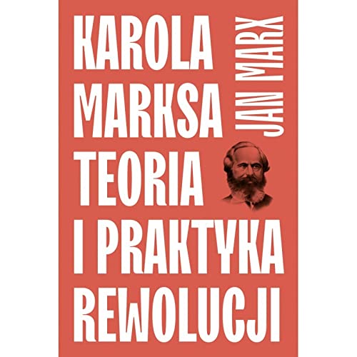 Karola Marksa teoria i praktyka rewolucji Books