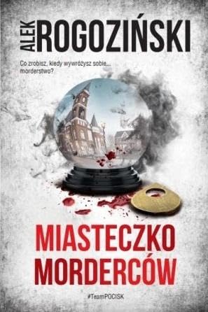 Miasteczko morderców: Róża Krull na tropie Tom 4 Books