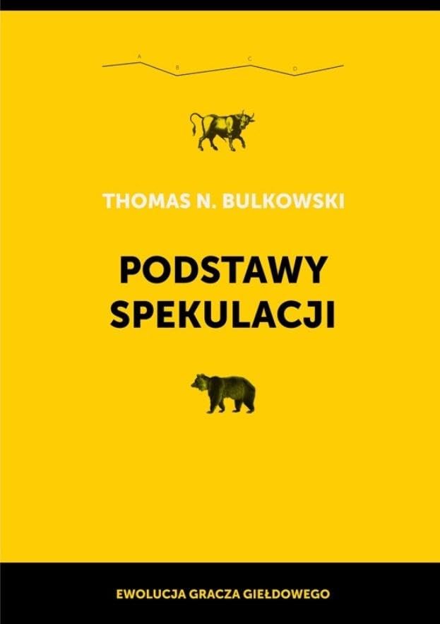 Podstawy spekulacji: Ewolucja gracza giełdowego Books