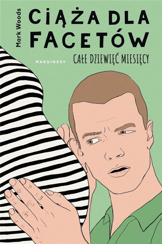 Ciąża dla facetów Całe dziewięć miesięcy Books