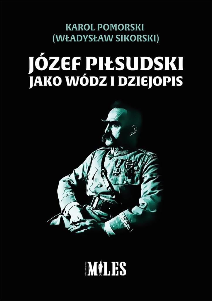 Józef Piłsudski jako wódz i dziejopis Books