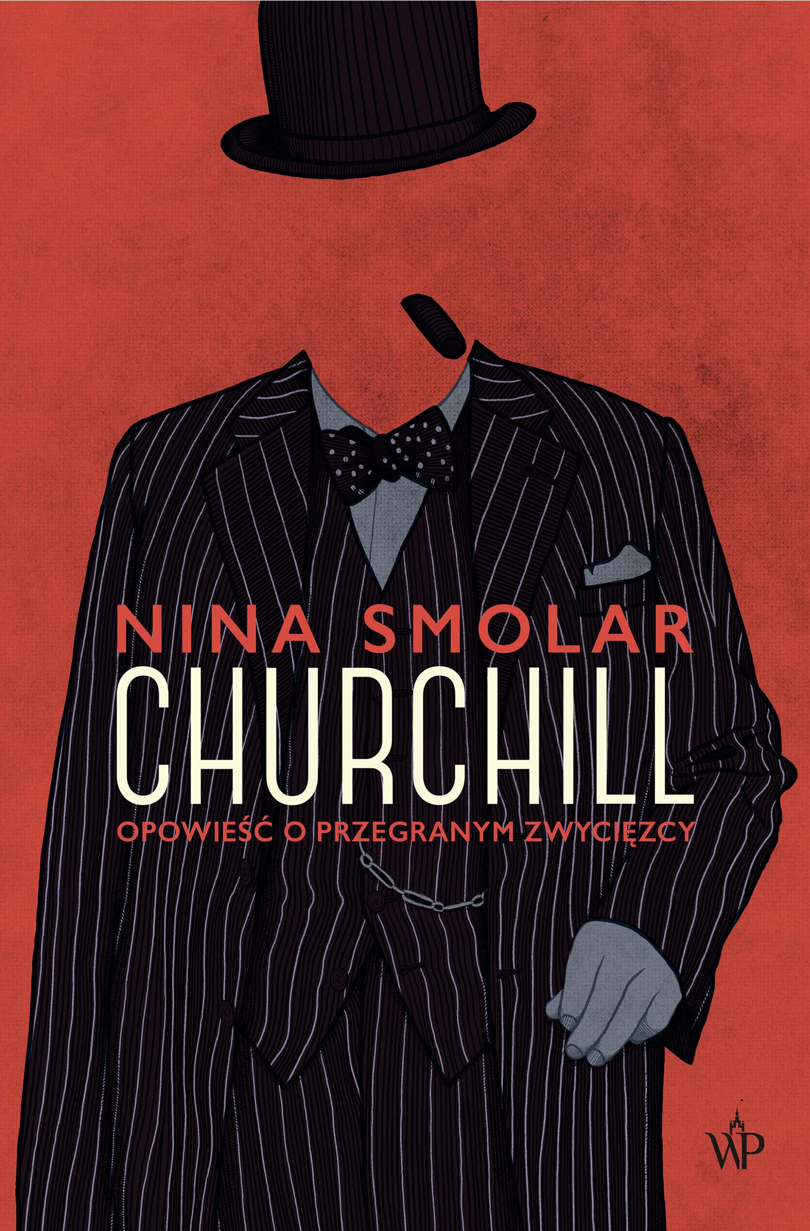 Churchill: OPOWIEŚĆ O PRZEGARNYM ZWYCIĘZCY Books