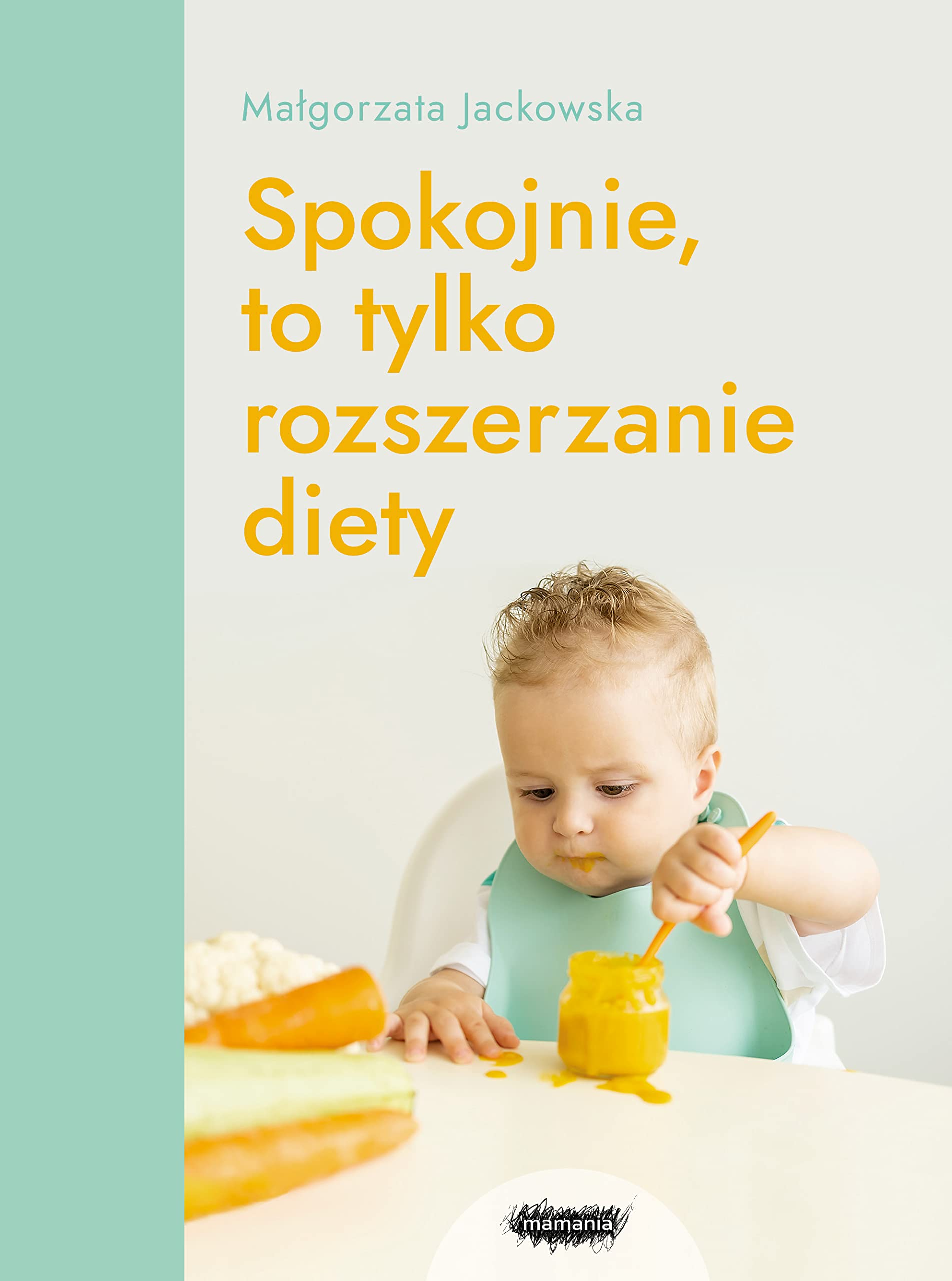 Spokojnie, to tylko rozszerzanie diety Books