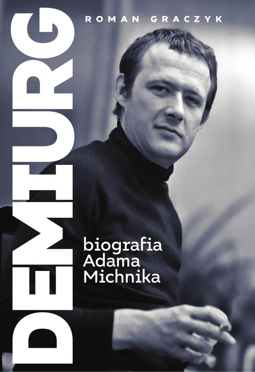 Demiurg: Biografia Adama Michnika Books