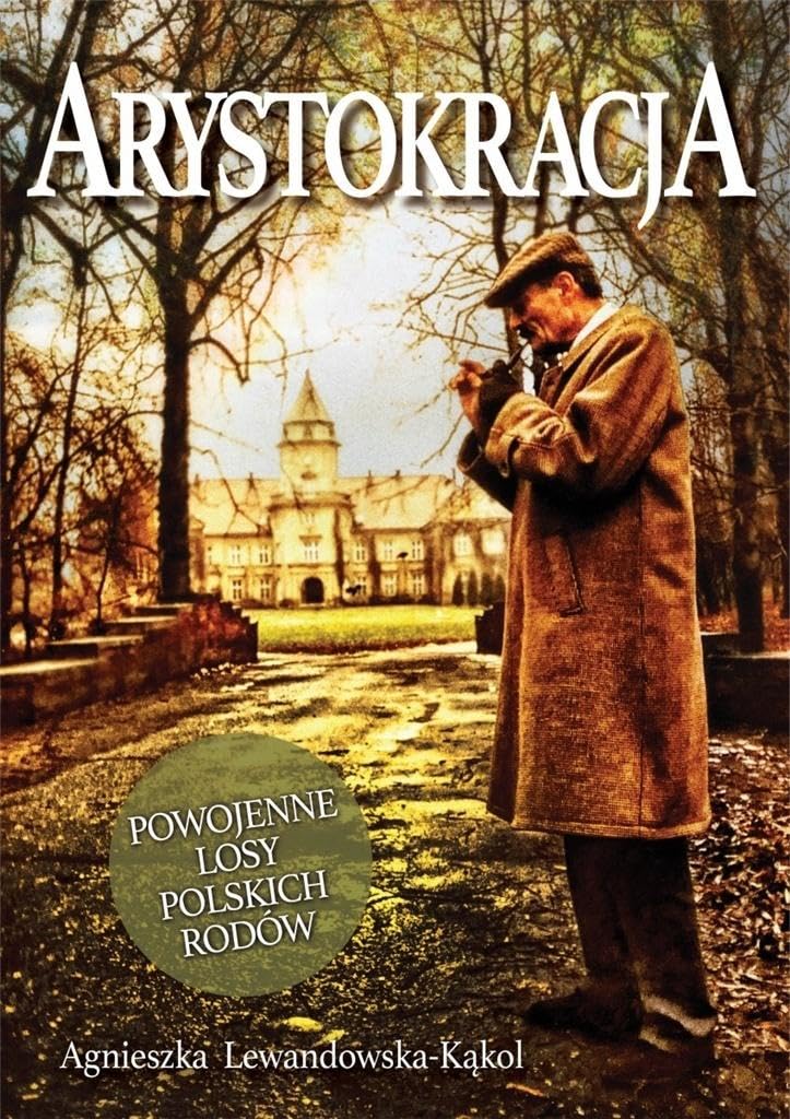 Arystokracja: Powojenne losy polskich rodów Books