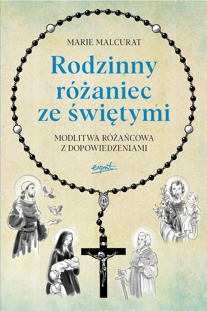 Rodzinny różaniec ze świętymi: Modlitwa różańcowa z dopowiedziami Books