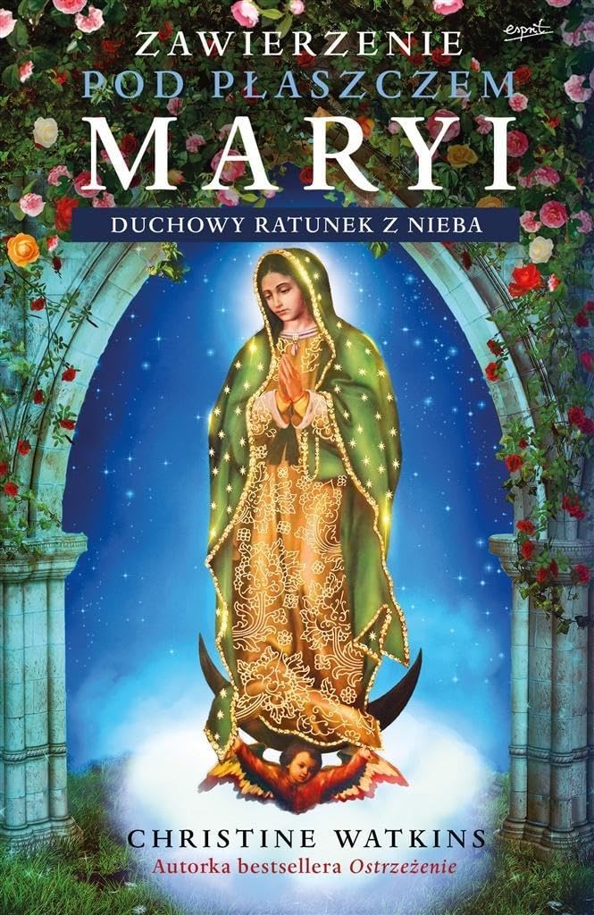 Zawierzenie pod płaszczem Maryi: Duchowy ratunek z nieba Books