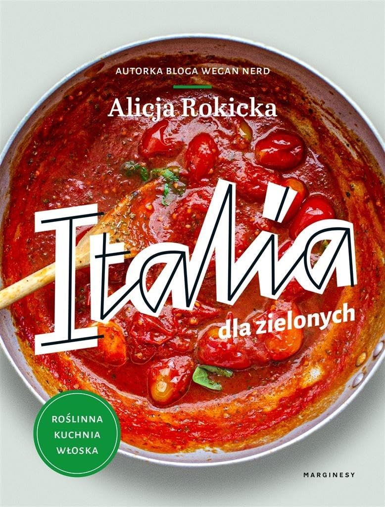 Italia dla zielonych: Roślinna kuchnia włoska Books