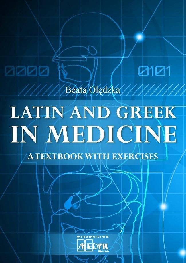 Latin and Greek in medicine: A Textbook with exercises Books