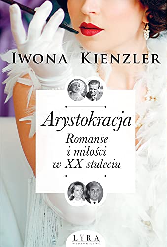 Arystokracja Romanse i miłości w XX stuleciu: Wielkie Litery Books