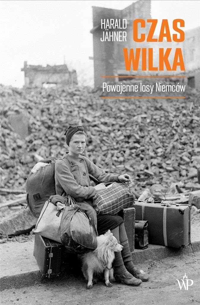 Czas wilka: Powojenne losy Niemców Books