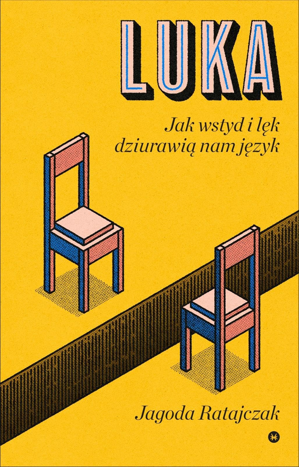 Luka Jak wstyd i lęk dziurawią nam język Books