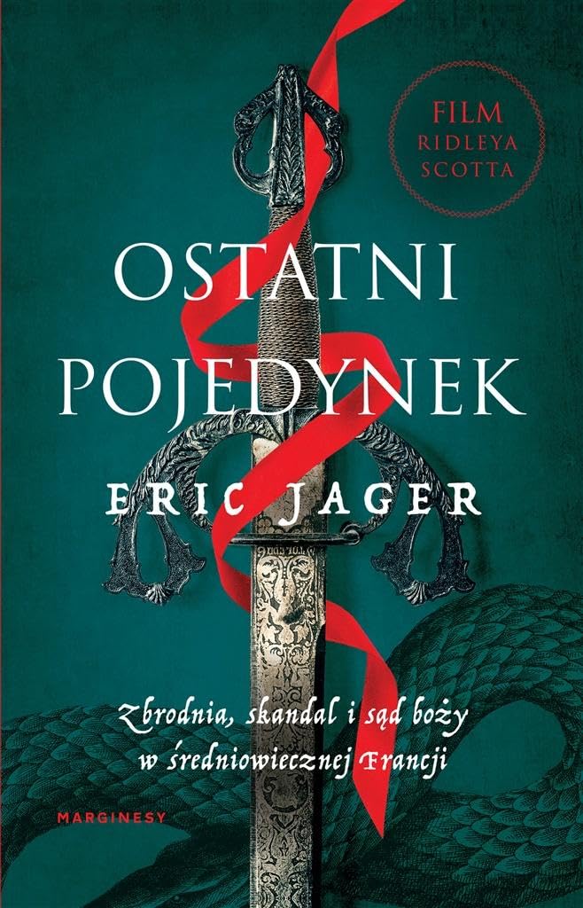Ostatni pojedynek: Zbrodnia, skandal i sąd boży w średniowiecznej Francji book