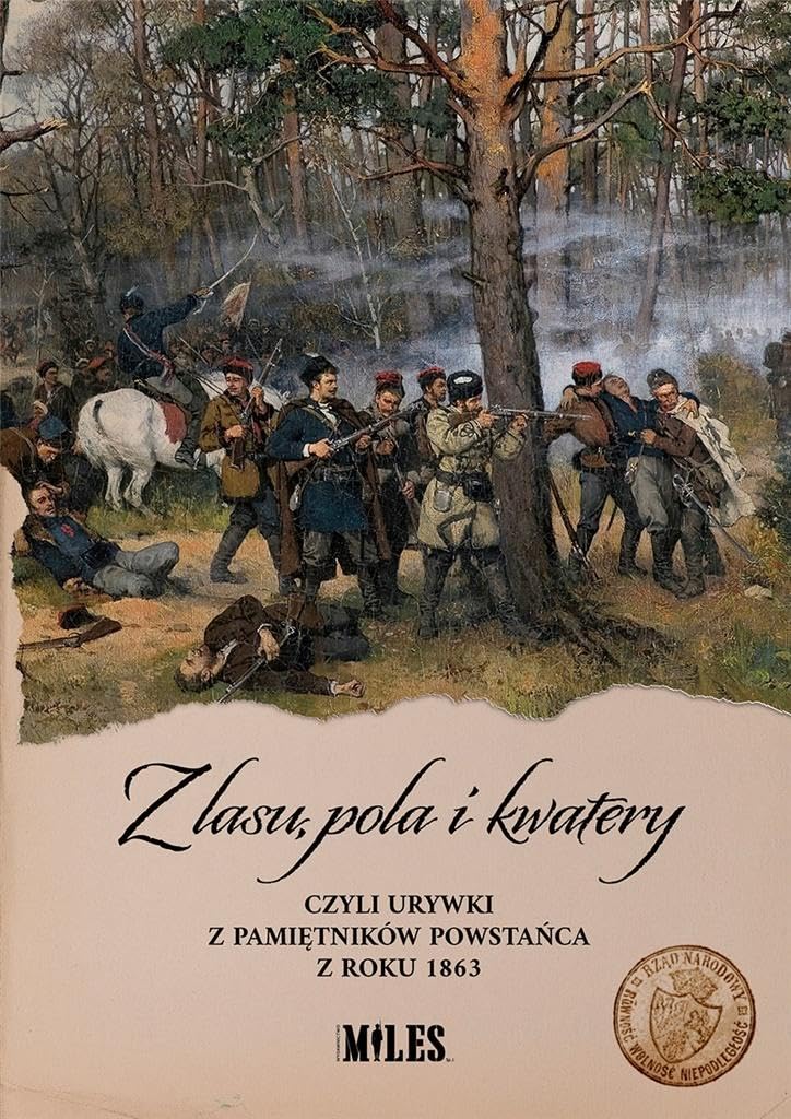 Z lasu pola i kwatery czyli urywki z pamiętników powstańca z roku 1863 Books