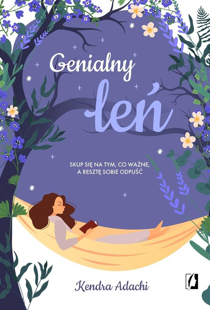 Genialny leń: Skup się na tym, co ważne, a resztę sobie odpuść book