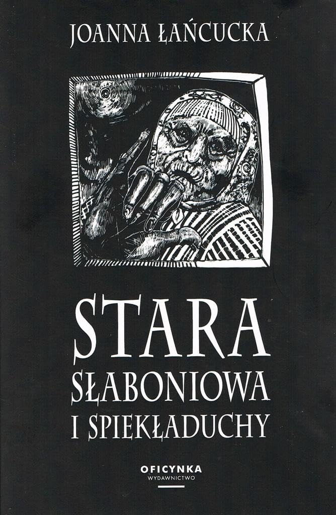Stara Słaboniowa i Spiekładuchy Books