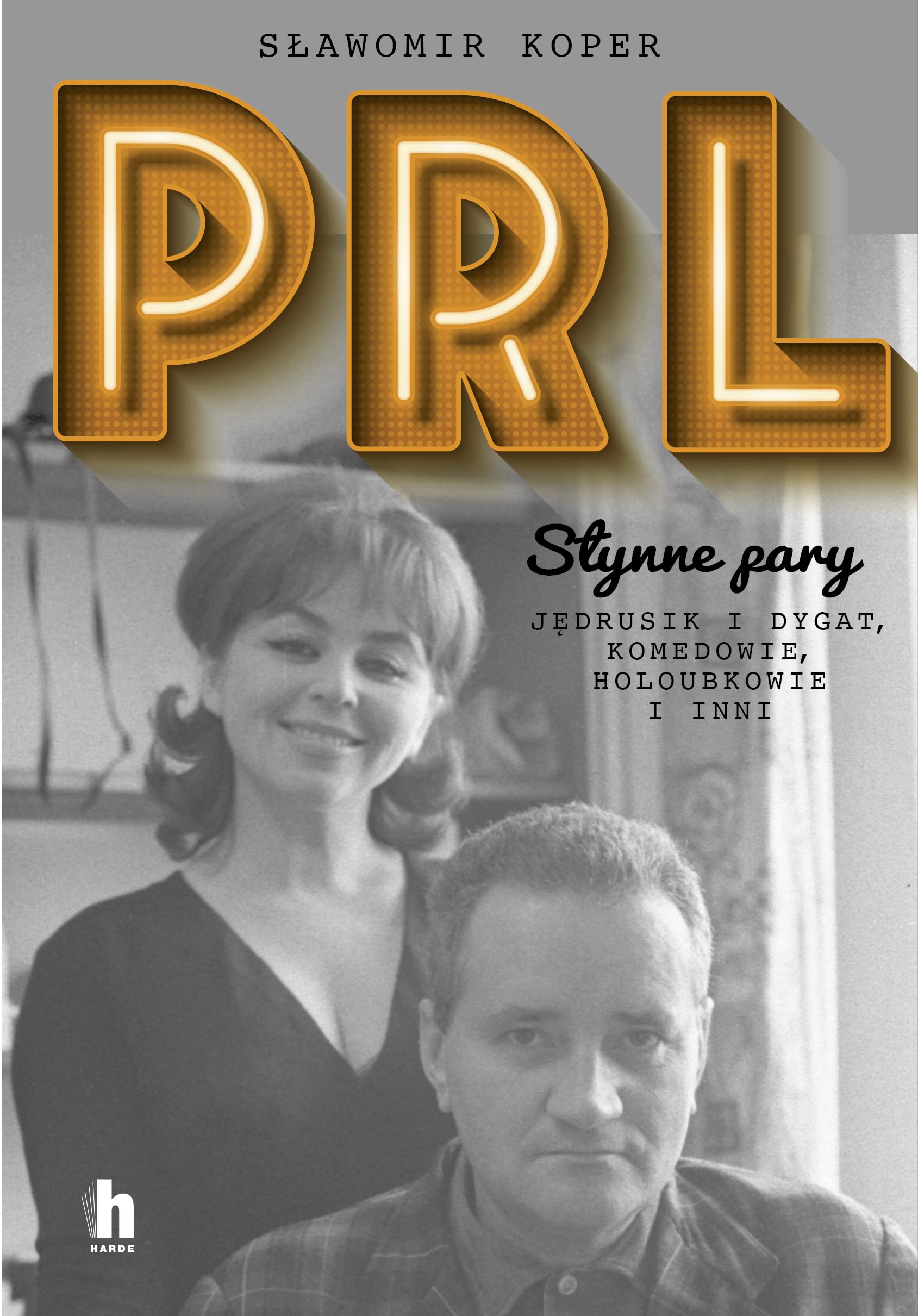 PRL Słynne pary: Jędrusik i Dygat, Komedowie, Holoubkowie i inni. Books