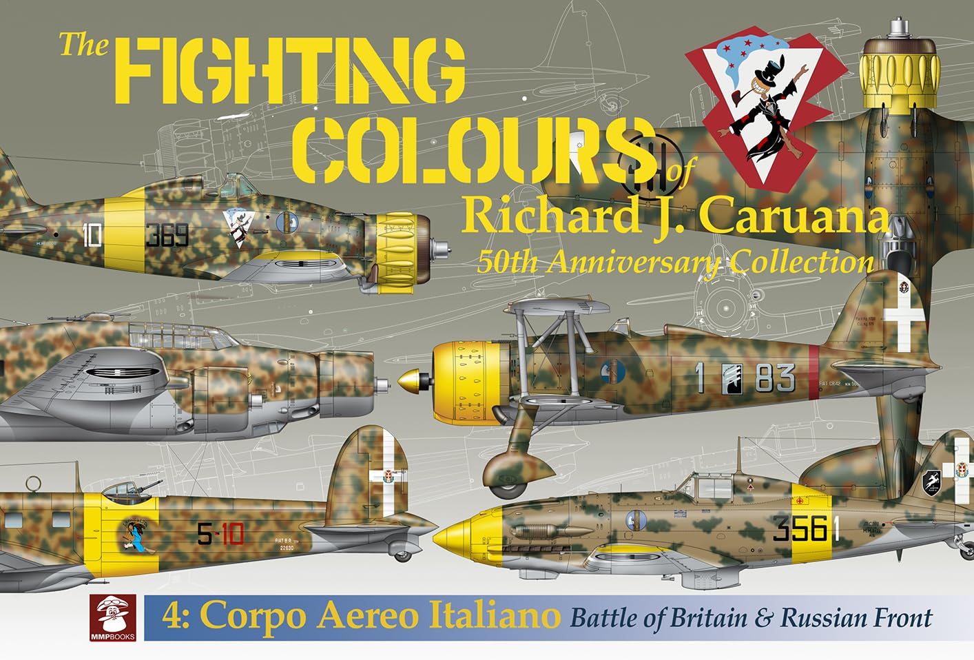 The Fighting Colours of Richard J. Caruana: 50th Anniversary Collection. Corpo Aero Italiano. Battle of Britain & Russian Front (Fighting Colours of Richard J. Caruana. 50th Anniversary Collection, 4) Social Sciences
