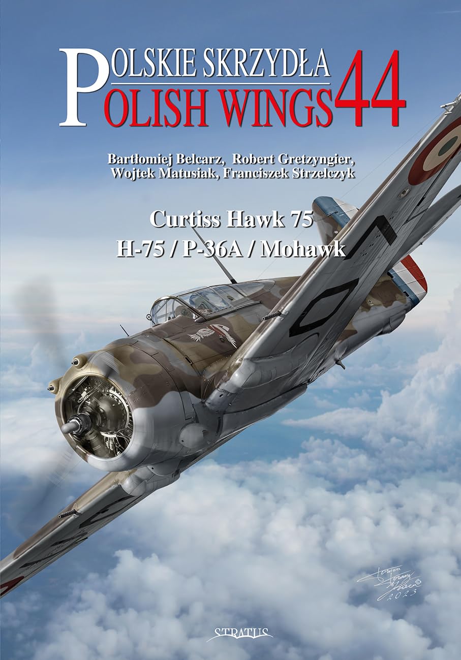Curtiss Hawk 75: H-75/P-36a/mohawk (Polish Wings, 44) Social Sciences
