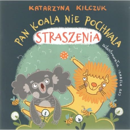 Pan Koala nie pochwala straszenia Books