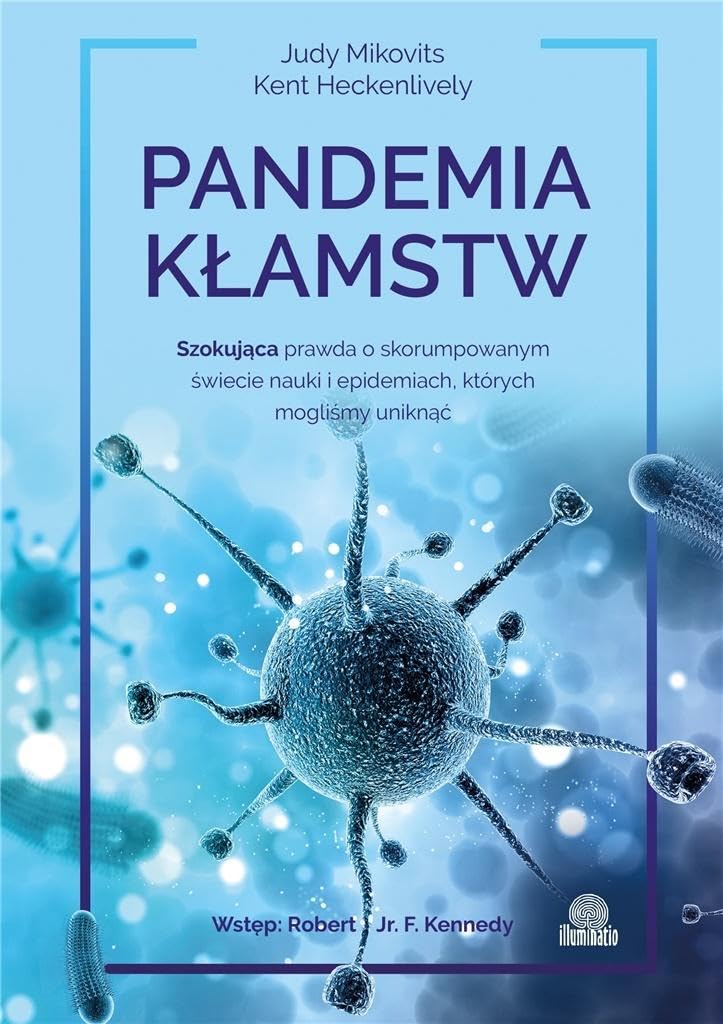 Pandemia kłamstw: Szokująca prawda o skorumpowanym świecie nauki i epidemiach, których mogliśmy uniknąć book