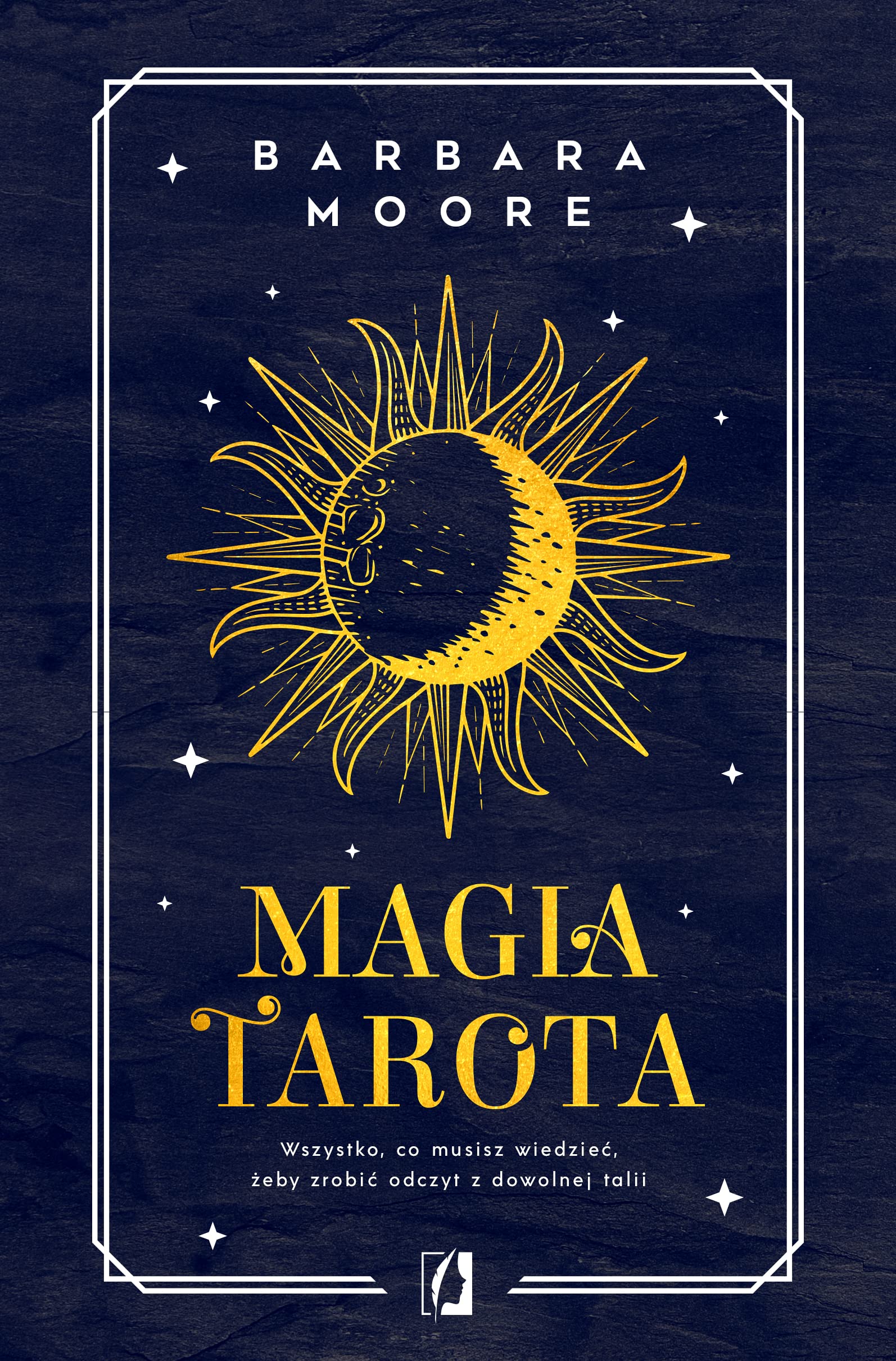 Magia tarota: Wszystko, co musisz wiedzieć, aby zrobić odczyt z dowolnej talii Books