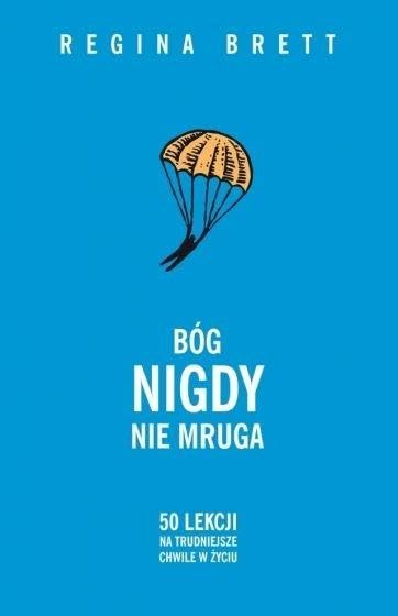 Bóg nigdy nie mruga: 50 lekcji na trudniejsze chwile w życiu Books