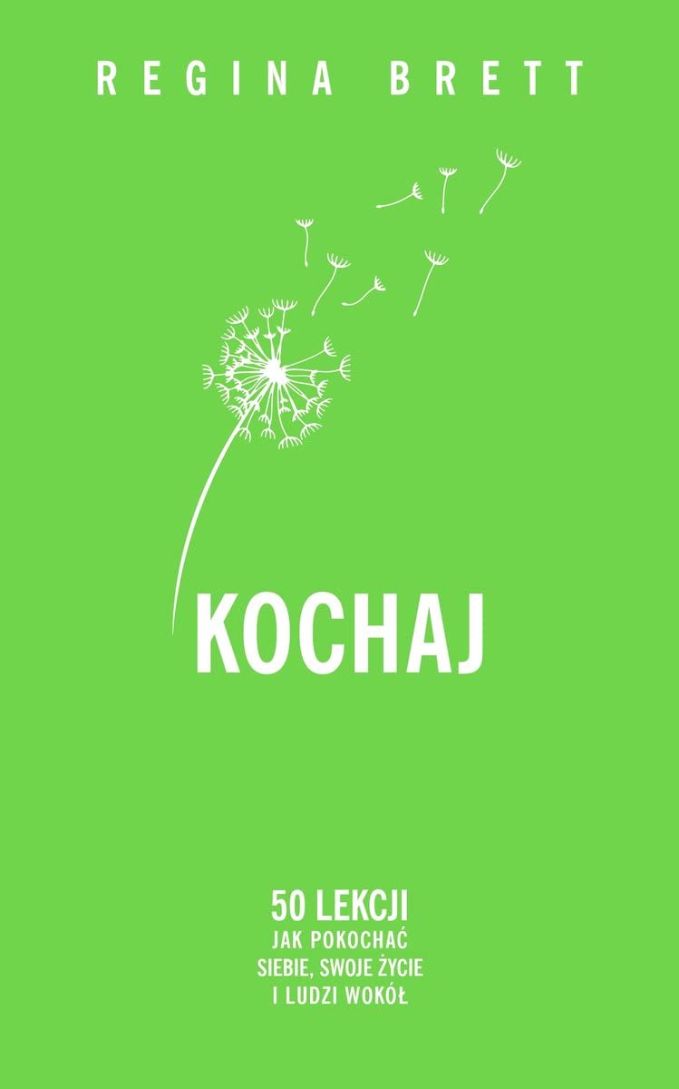 Kochaj: 50 lekcji jak pokochać siebie, swoje życie i ludzi wokół Books