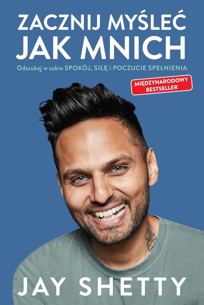 Zacznij myśleć jak mnich: Odszukaj w sobie spokój, siłę i poczucie spełnienia Books