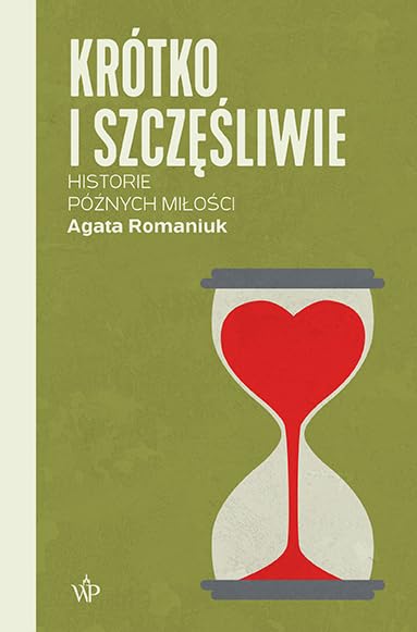 Krótko i szczęśliwie. Historie późnych miłości Books