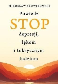 Powiedz STOP depresji, lękom i toksycznym ludziom Books