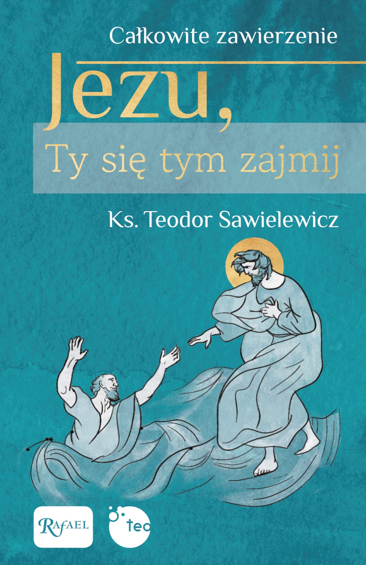 Całkowite zawierzenie, Jezu Ty się tym zajmij Books