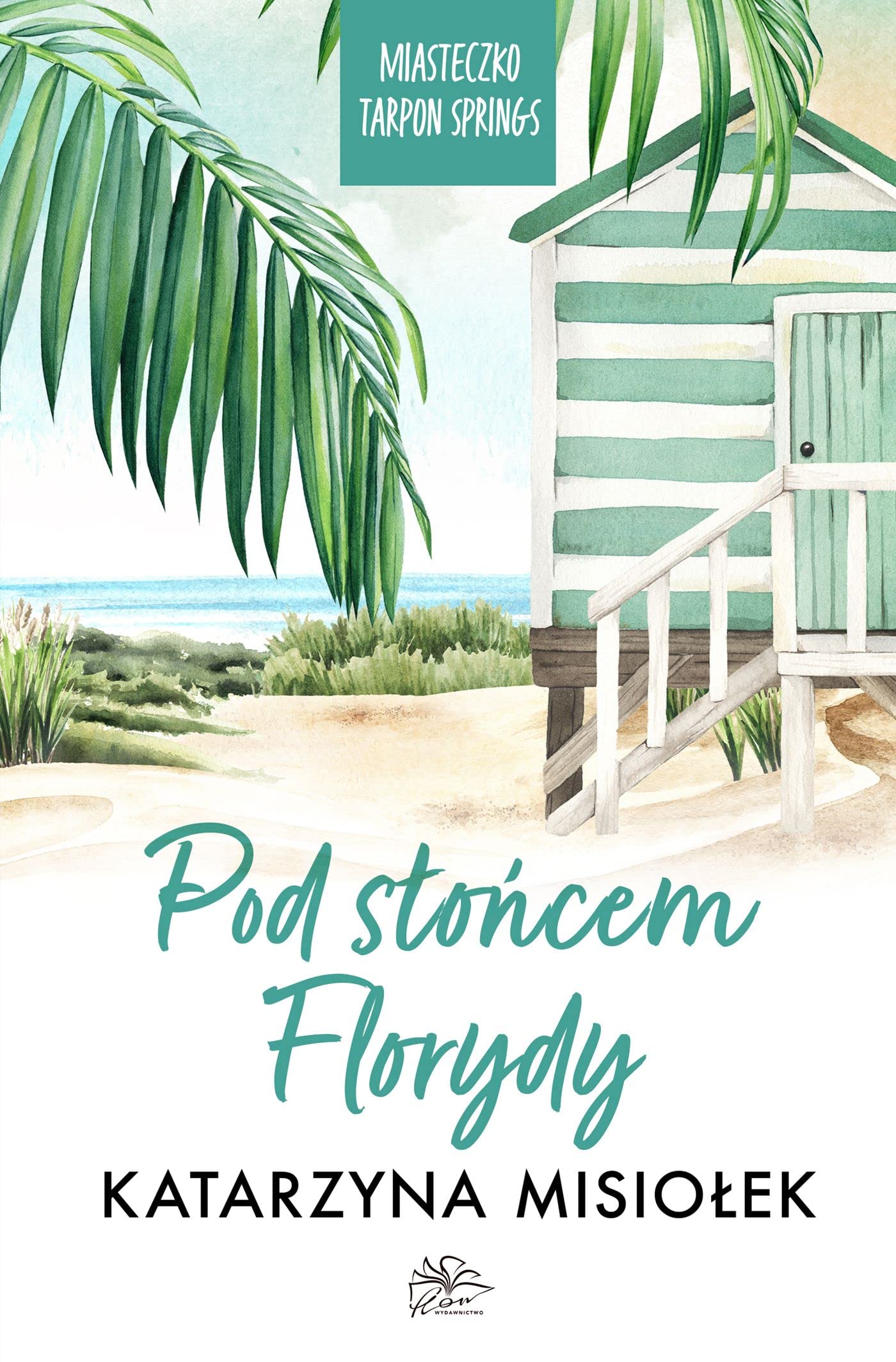 Pod słońcem Florydy: Miasteczko Tarpon Springs. Tom 1 book