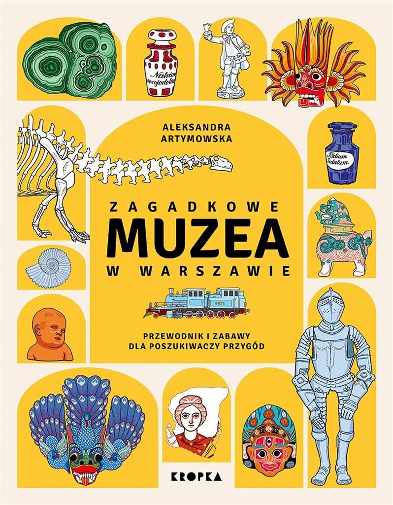 Zagadkowe muzea w Warszawie: Przewodnik i zabawy dla poszukiwaczy przygód Books