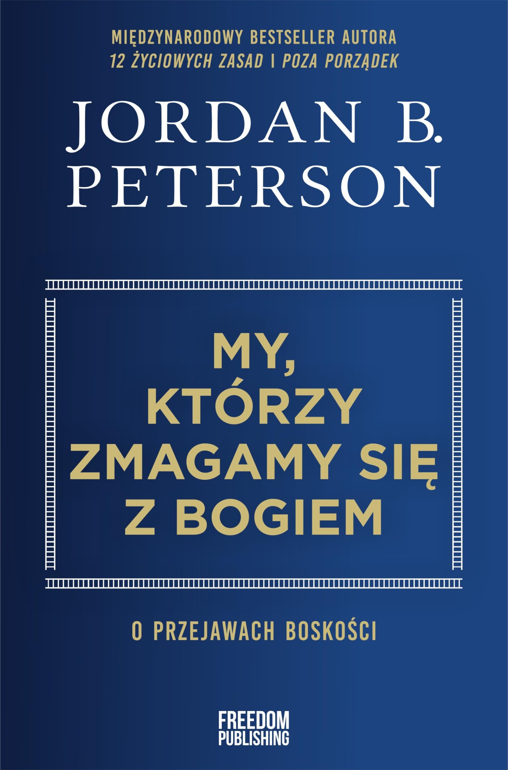 My, którzy zmagamy się z Bogiem: O przejawach boskości Books