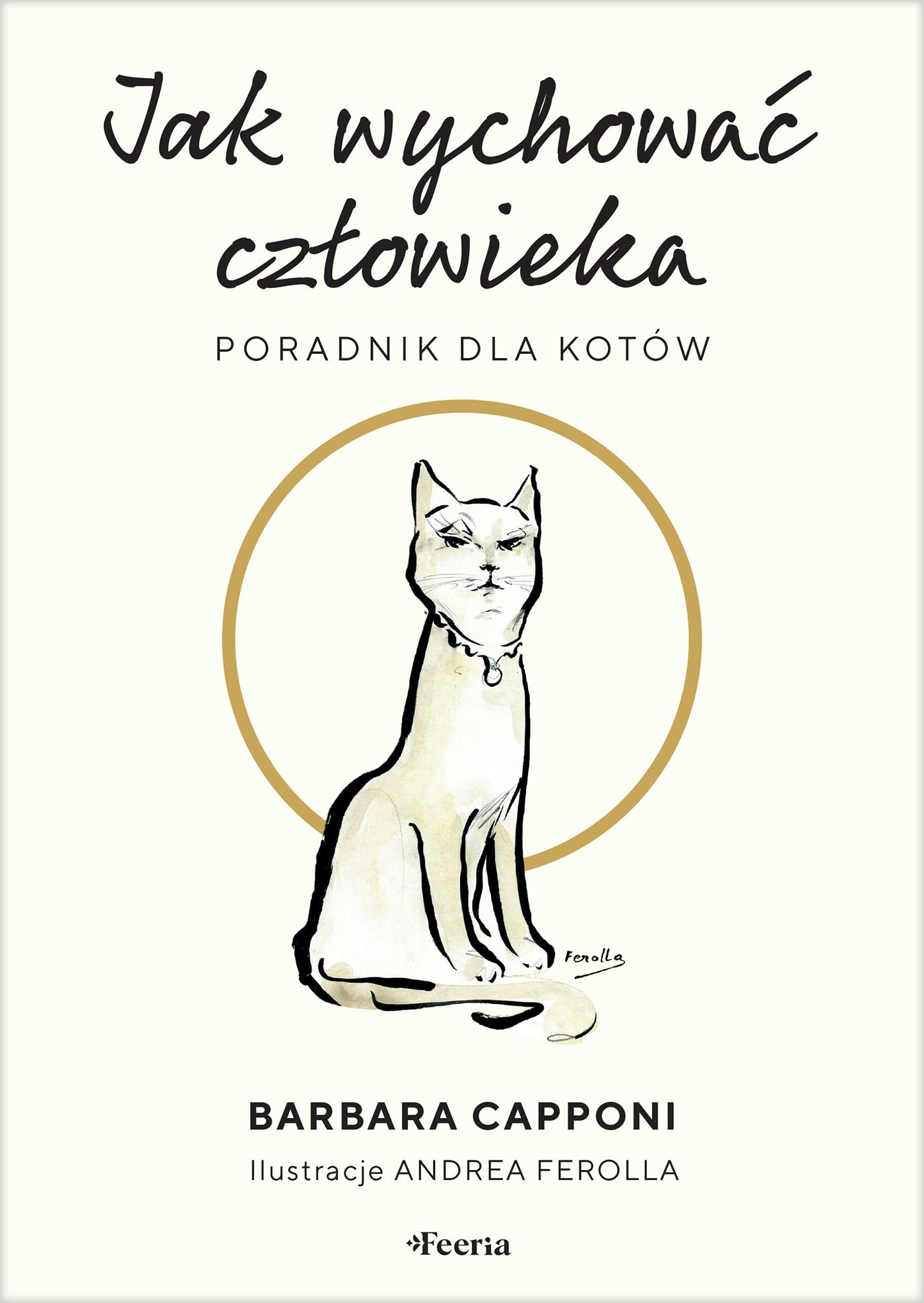 Jak wychować człowieka: Poradnik dla kotów Books