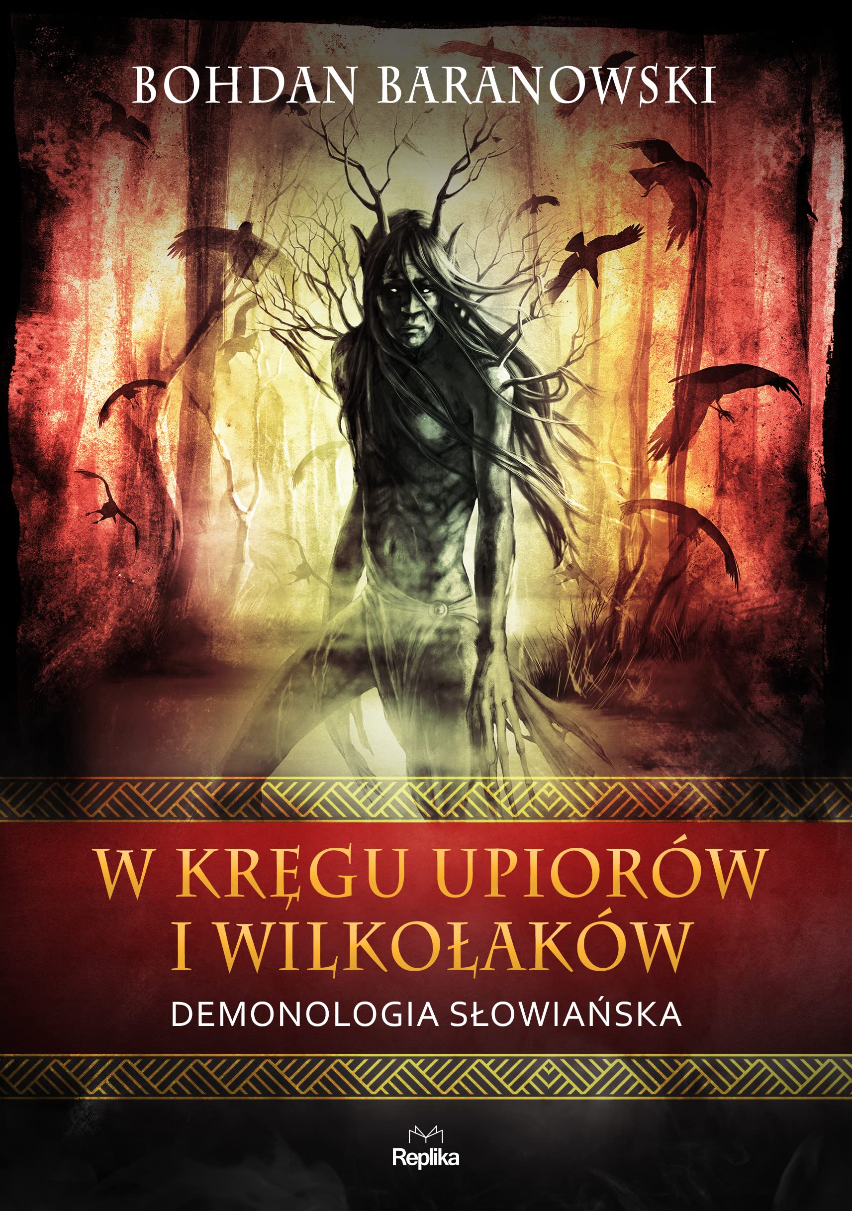 W kręgu upiorów i wilkołaków: Demonologia słowiańska Books