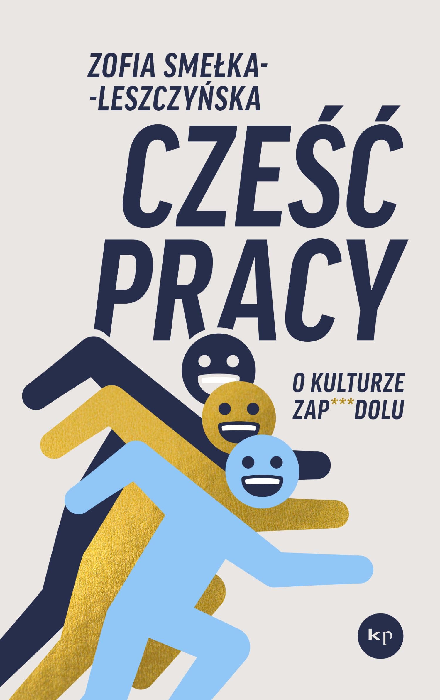 Cześć pracy.: O kulturze zapierdolu book