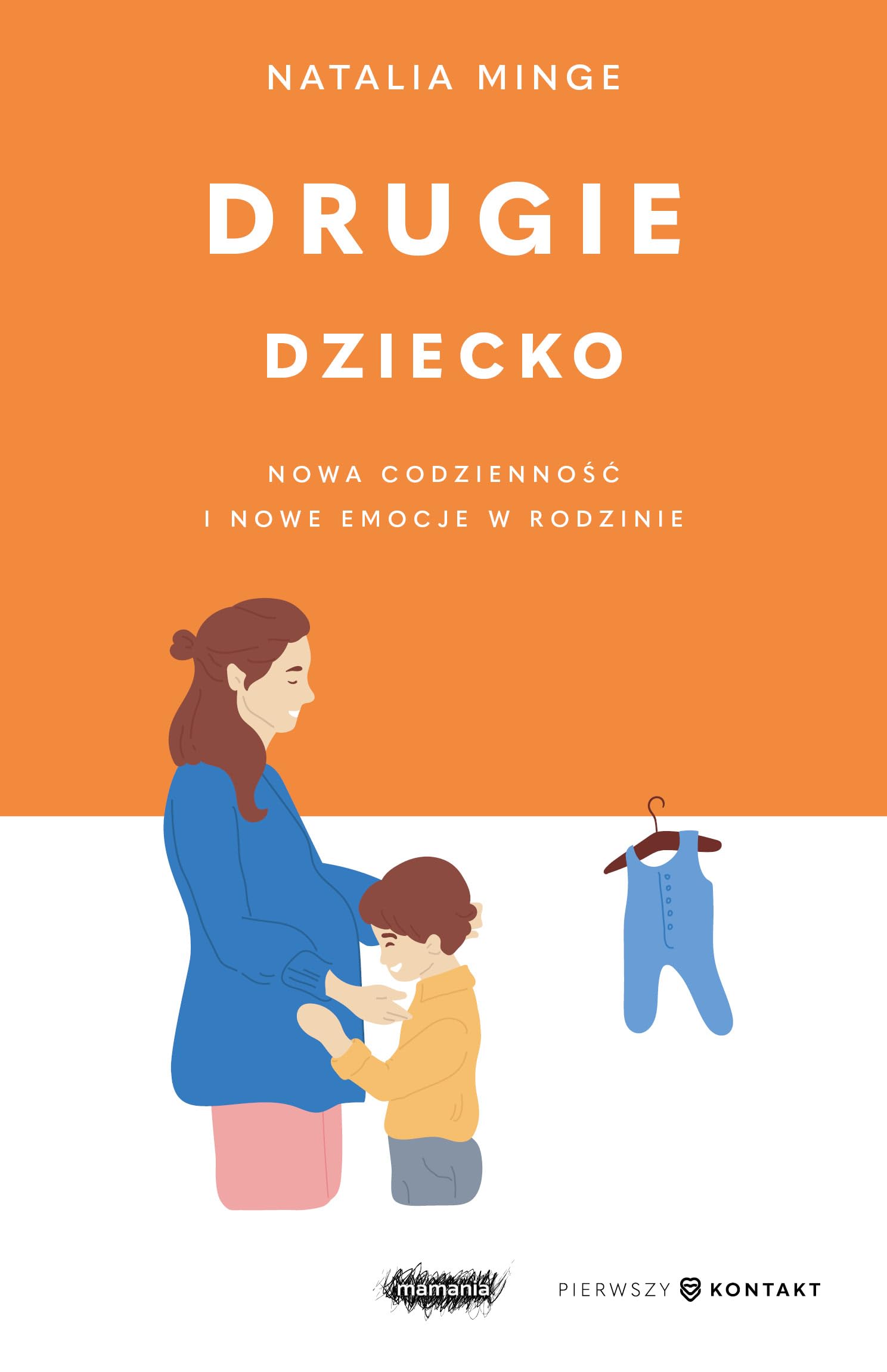 Drugie dziecko: Nowa codzienność i nowe emocje w rodzinie book