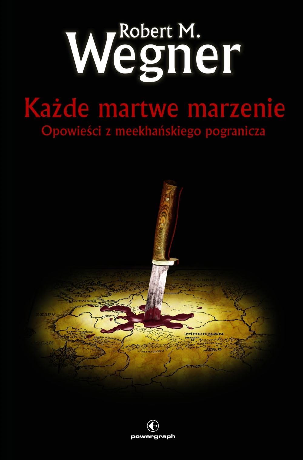 Każde martwe marzenie: Opowieści z meekhańskiego pogranicza Books
