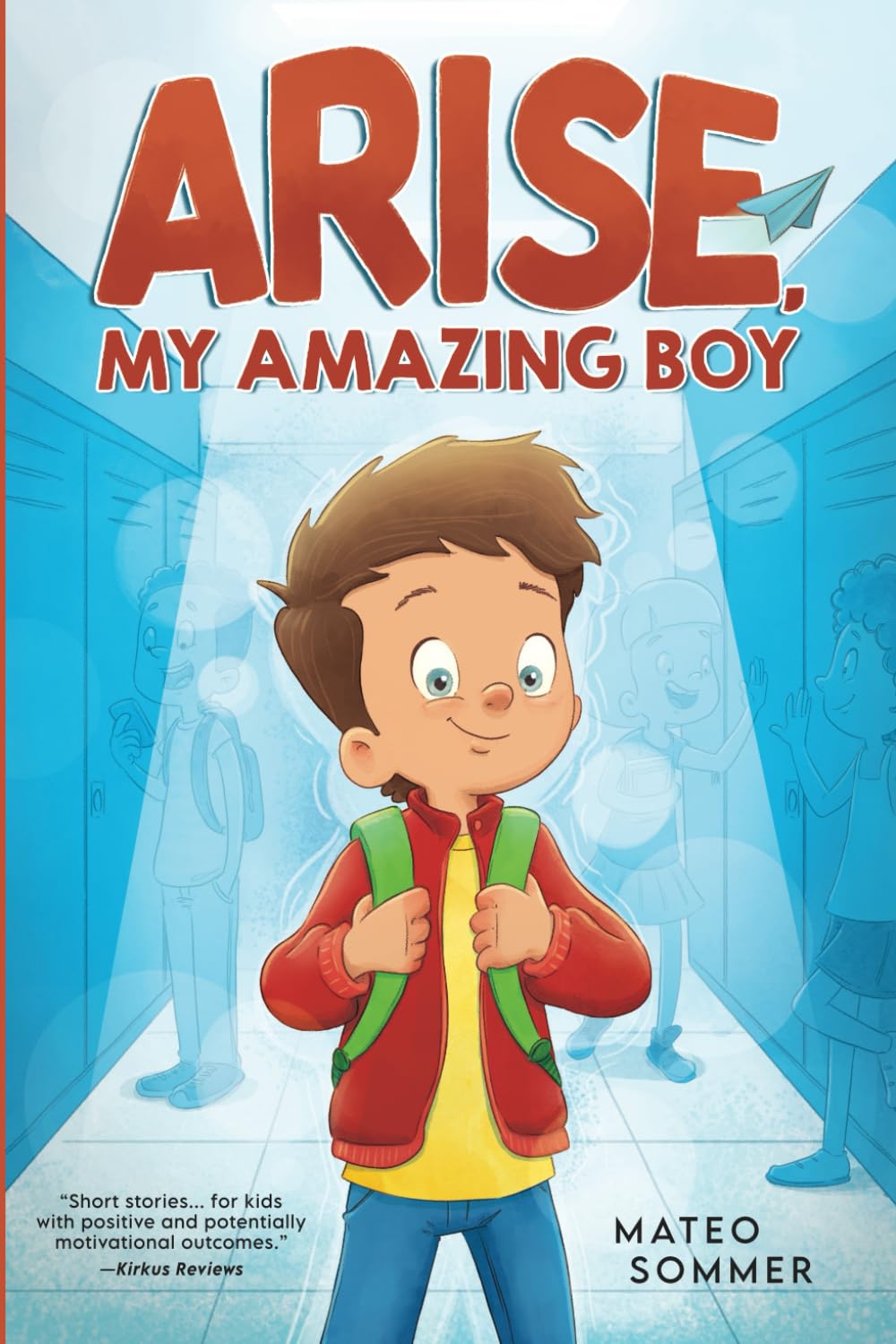 Arise, My Amazing Boy: Inspiring Stories That Help Build Confidence And Self-Esteem Non-fiction
