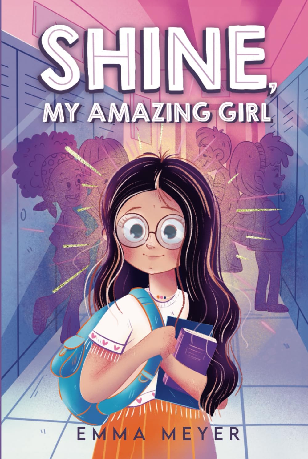 Shine, My Amazing Girl: Inspiring Stories That Help Build Confidence And Self-Esteem (Motivational Gifts for Girls) Non-fiction