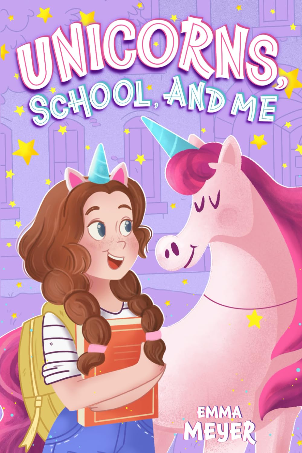 Unicorns, School, and Me: An Inspiring Chapter Book for Girls about Growth Mindset – A Story That Boosts Confidence, Self-Esteem, and Resilience in Young Readers Novels & Short Stories