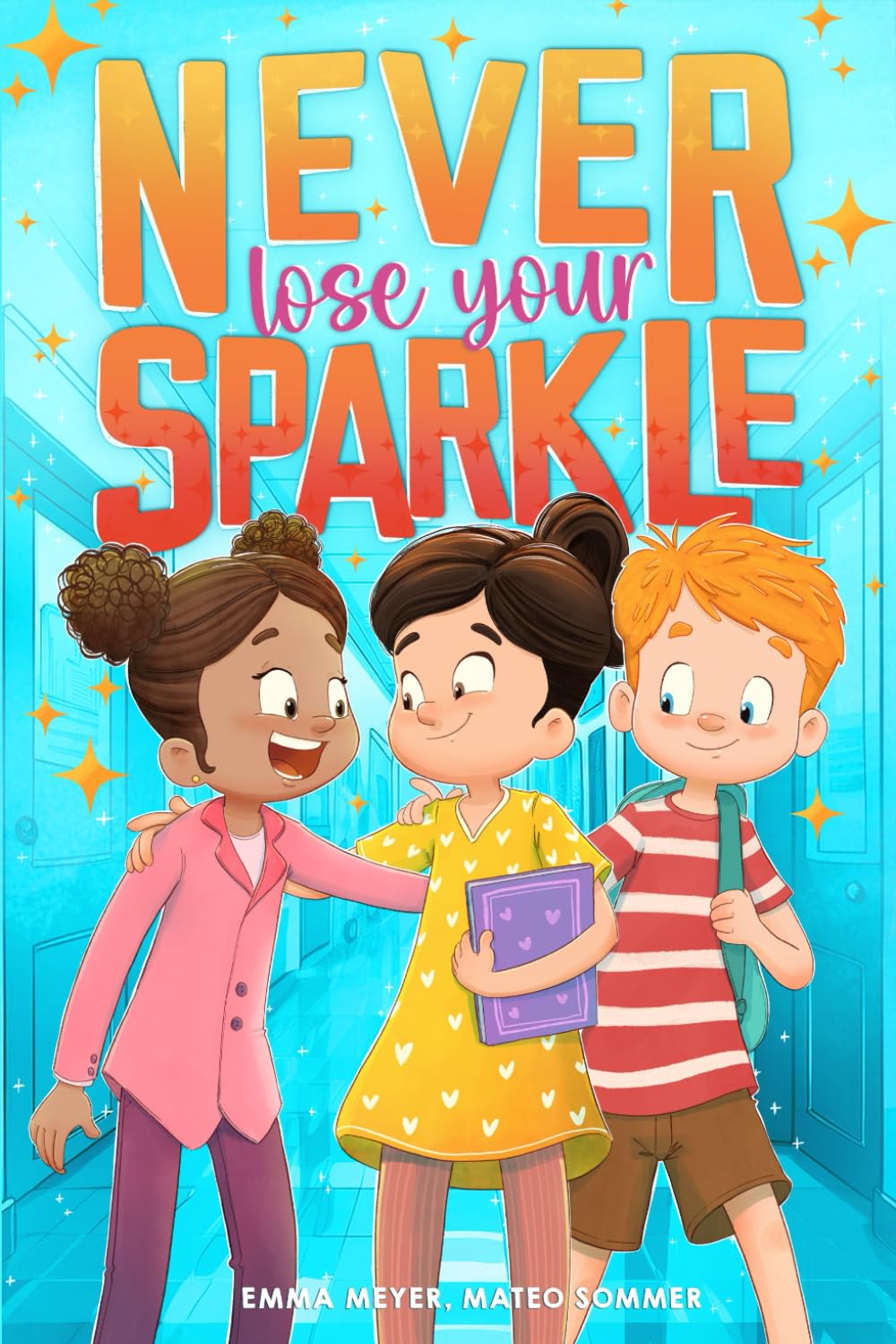 Never Lose Your Sparkle: Inspiring Stories for Kids to Boost Confidence, Inner Strength, Courage, and More Non-fiction